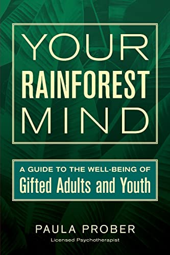 Your Rainforest Mind: A Guide to the Well-Being of Gifted Adults and Youth von Ghf Press