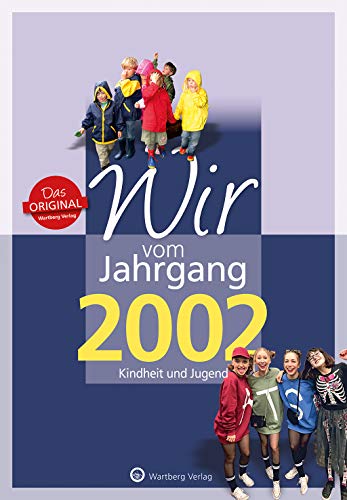 Wir vom Jahrgang 2002 - Kindheit und Jugend (Jahrgangsbände)