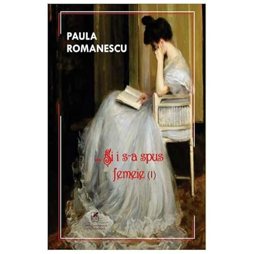 Si I S-A Spus Femeie. Vol. 1 von Cartea Romaneasca Educational