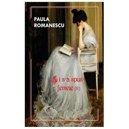 Si I S-A Spus Femeie. Vol. 2 von Cartea Romaneasca Educational