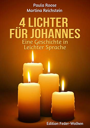 4 Lichter für Johannes: Eine Weihnachts-Geschichte in Leichter Sprache (Federwolken)
