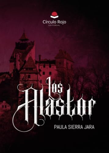 Los Alastor von Grupo Editorial Círculo Rojo SL