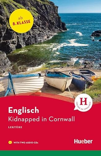 Kidnapped in Cornwall: Englisch / Lektüre mit 2 Audio-CDs (Hueber Lektüren)
