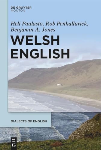 Welsh English (Dialects of English [DOE], 12) von De Gruyter Mouton