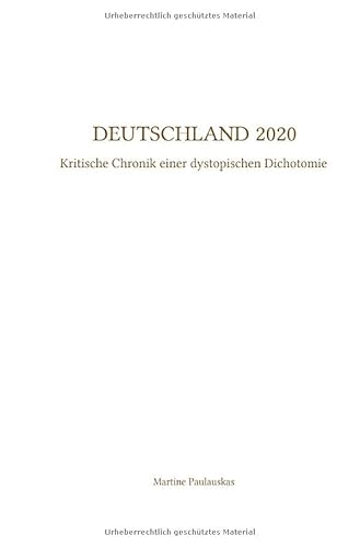 Deutschland 2020: Kritische Chronik einer dystopischen Dichotomie von epubli