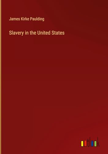 Slavery in the United States von Outlook Verlag
