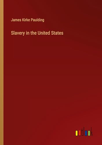 Slavery in the United States von Outlook Verlag