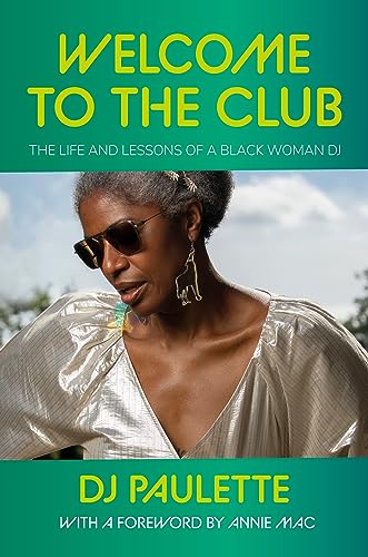 Welcome to the club: The life and lessons of a Black woman DJ von Manchester University Press