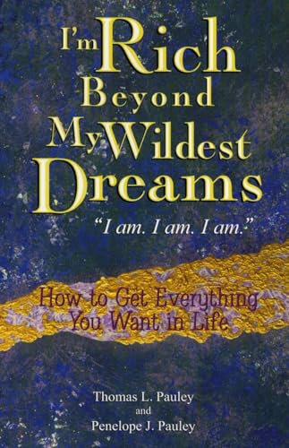 I'm Rich Beyond My Wildest Dreams: How to Get Everything You Want in Life von BERKLEY
