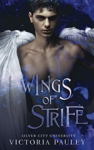 Wings of Strife (Silver City University, Band 3)