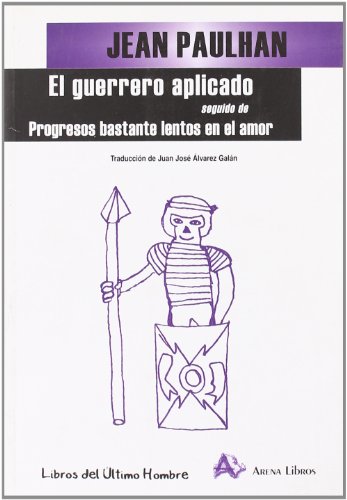 El guerrero aplicado ; seguido de Progresos bastante lentos en el amor
