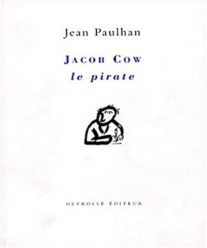 Jacob Cow le pirate (0000): [suivi de] La rhétorique renaît de ses cendres