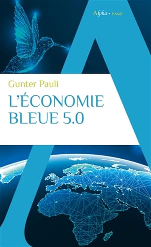 L'Economie Bleue 5.0 L'Economie Bleue 5.0 von ALPHA