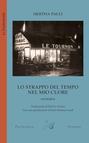 Lo strappo del tempo nel mio cuore. Memorie (Le fondamenta) von Palingenia