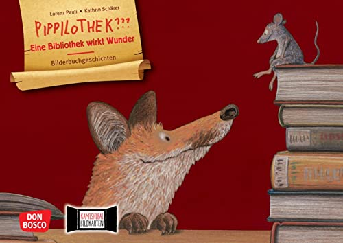 Pippilothek??? Eine Bibliothek wirkt Wunder. Kamishibai Bildkartenset: Ein Kinderbuchklassiker über Wissensdurst, Versöhnung und Hilfsbereitschaft für ... für unser Erzähltheater)