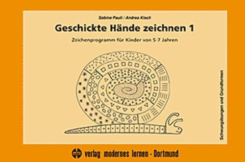 Geschickte Hände zeichnen 1: Zeichenprogramm für Kinder von 5-7 Jahren - Schwungübungen und Grundformen (Praxis Ergotherapie)