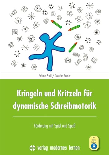 Kringeln und Kritzeln für dynamische Schreibmotorik: Förderung mit Spiel und Spaß