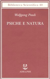 Psiche e natura (Biblioteca scientifica) von Adelphi