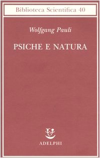 Psiche e natura (Biblioteca scientifica)