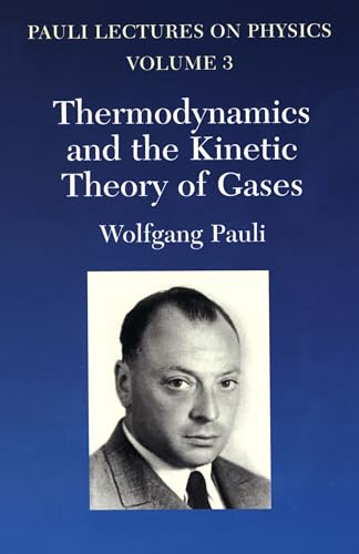 Thermodynamics and the Kinetic Theory of Gases: Volume 3 of Pauli Lectures on Physicsvolume 3