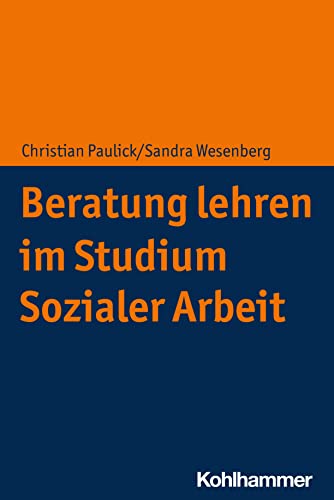 Beratung lehren im Studium Sozialer Arbeit von Kohlhammer