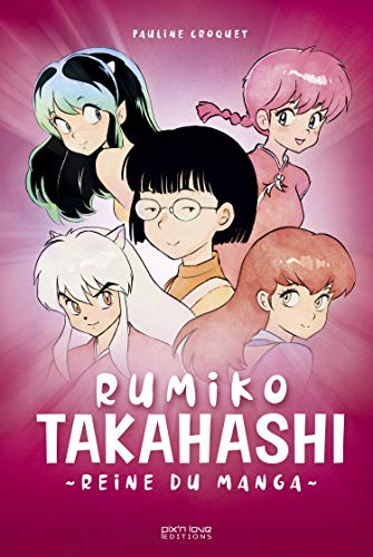 Rumiko Takahashi - Reine du manga von PIX N LOVE