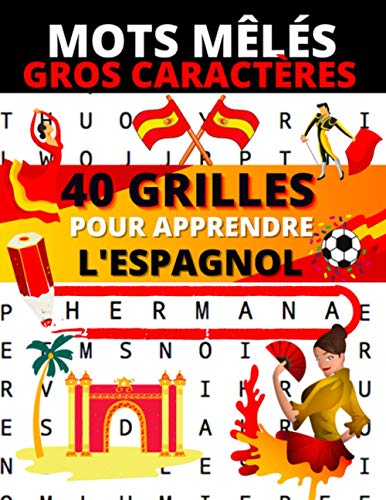 Mots mêlés gros caractères: 40 grilles en espagnol pour adultes | Vocabulaire espagnol facile