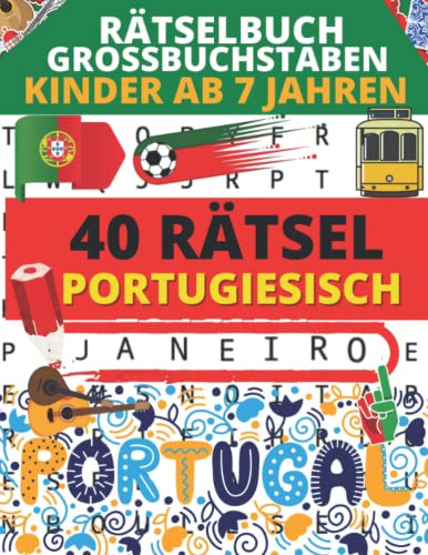 Rätselbuch Großbuchstaben Kinder ab 7 Jahren: 40 Rätsel zum Portugiesisch lernen + Lösungen | 1 Thema pro Seite | Portugiesische Wortsuche für Kinder ab 7. Lebensjahr. von Independently published