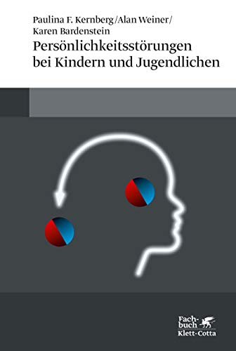 Persönlichkeitsstörungen bei Kindern und Jugendlichen von Klett-Cotta Verlag