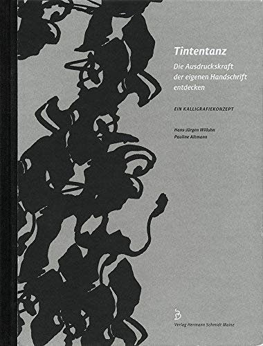 Tintentanz: Die Ausdruckskraft der eigenen Handschrift entdecken von Verlag Hermann Schmidt