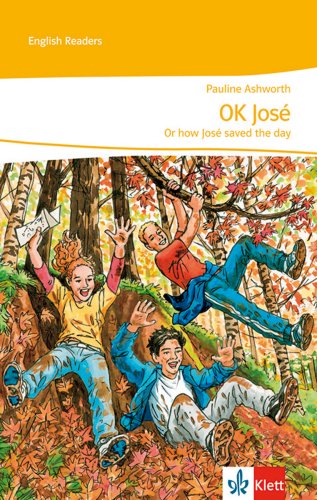OK, José - or how José saved the day: Lektüre 2. Lernjahr: passend zu Green/Red/Orange Line 2, Green Line NEW Bayern 2, Green Line NEW E2 (English Readers)