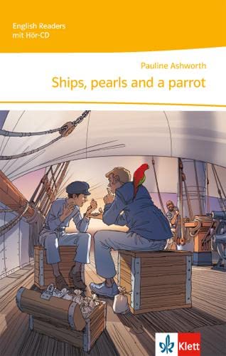 Ships, pearls and a parrot: Lektüre mit Audio-CD 1. Lernjahr (English Readers) von Klett