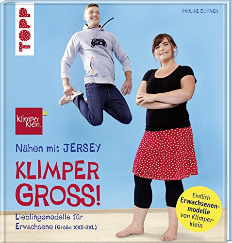 Nähen mit JERSEY - KLIMPERGROSS: Lieblingsmodelle in Erwachsenengröße (XXS - 3XL). Mit 2 großen Schnittmusterbogen. Von der Bestseller-Autorin