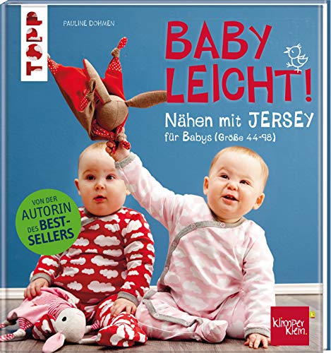 Nähen mit JERSEY - babyleicht!: Nähideen für Babys (Größe 44-98). Inkl. Online-Videos von TOPP