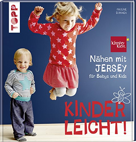 Nähen mit JERSEY - kinderleicht!: für Babys und Kids von 0 bis 8 Jahren. Mit ausführlichem Grundkurs JERSEY-Nähen von Frech