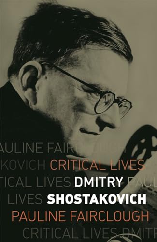 Dmitry Shostakovich (Critical Lives) von Reaktion Books
