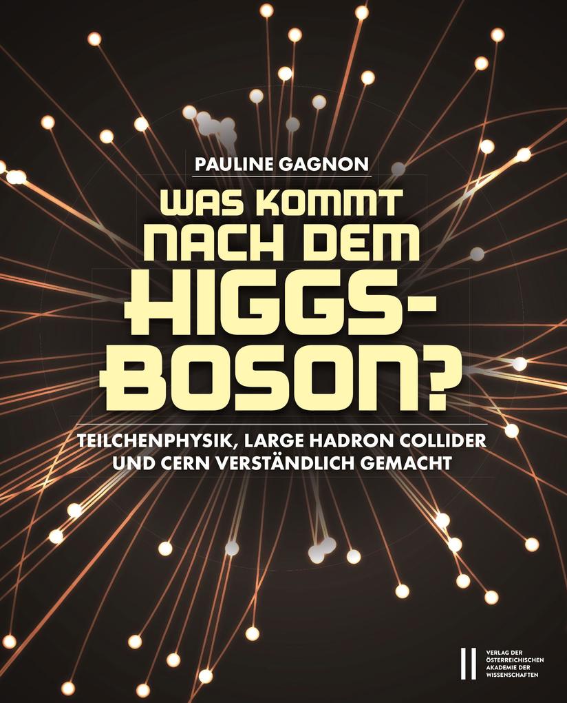 Was kommt nach dem Higgs-Boson? von Verlag D.Oesterreichische