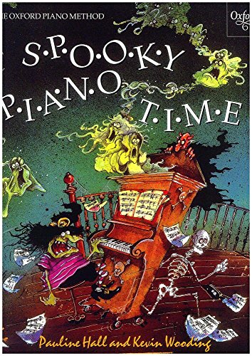 Spooky Piano Time: Terrifying Pieces, Poems and Puzzles von Oxford University Press
