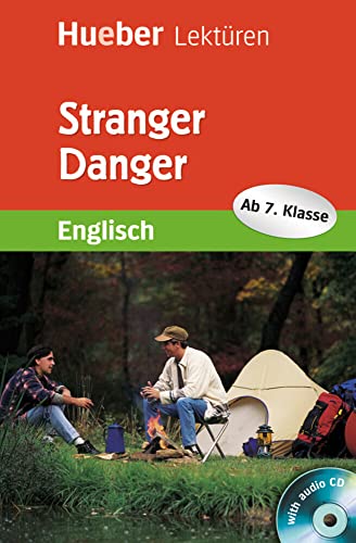 Stranger Danger: Englisch / Lektüre mit Audio-CD (Hueber Lektüren) von Hueber