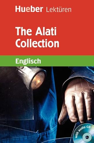 The Alati Collection: Lektüre mit 2 Audio-CDs (Hueber Lektüren) von Hueber Verlag