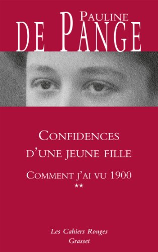 Comment j'ai vu 1900 : Tome 2, Confidences d'une jeune fille von Grasset & Fasquelle