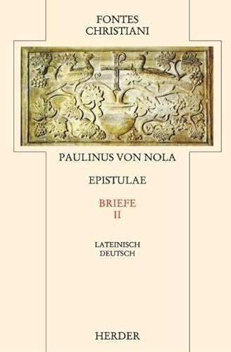 Epistulae 2 / Briefe 2: Epistulae = Briefe [2]: Zweiter Teilband: Zweiter Teilband. Latein.-Dtsch. Übers. u. eingel. v. Matthias Skeb (Fontes Christiani 2. Folge, Leinen) von VERLAG HERDER GMBH