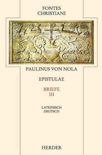 Epistulae = Briefe [3]: Dritter Teilband: Dritter Teilband. Latein.-Dtsch. Übers. u. eingel. v. Matthias Skeb (Fontes Christiani 2. Folge, Leinen) von VERLAG HERDER GMBH