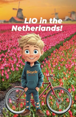 LIO in the Netherlands!: Colouring and learning book for children aged 8 and up von Independently published