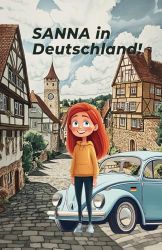 SANNA in Deutschland!: Mal- und Lernbuch für Kinder ab 8Jahren von Independently published