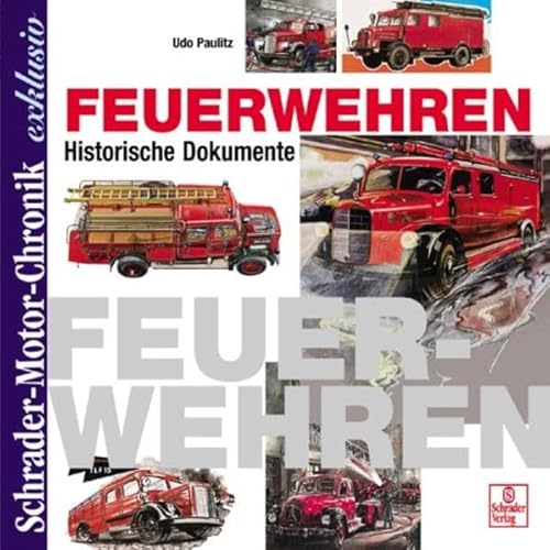 Schrader Motor-Chronik exklusiv, Feuerwehren: Historische Dokumente