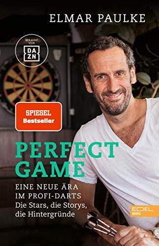 Perfect Game. Eine neue Ära im Profi-Darts: Die Stars, die Storys, die Hintergründe