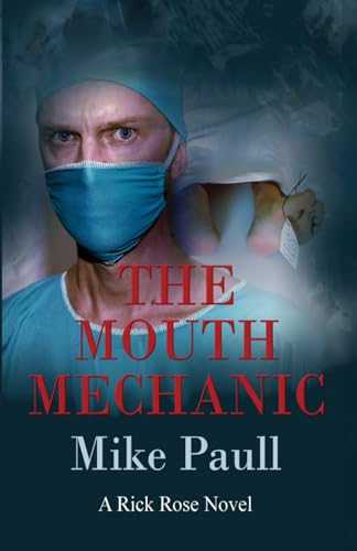 The Mouth Mechanic (A Rick Rose Novel, Band 1) von Wings ePress, Inc.