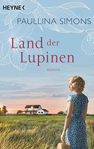 Land der Lupinen: Roman (Die Tatiana und Alexander-Saga, Band 3)