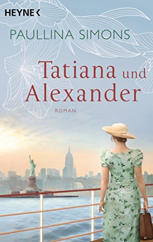 Tatiana und Alexander: Roman (Die Tatiana und Alexander-Saga, Band 2)